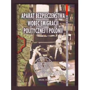 SECURITY APARTMENT towards political emigration and the Polish community.