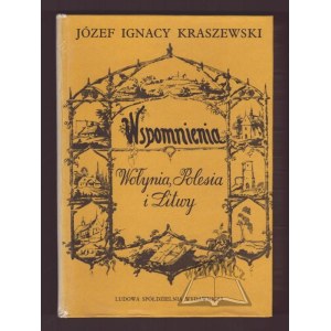 KRASZEWSKI Józef Ignacy, Memoirs of Volhynia, Polesie and Lithuania.