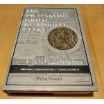 Vorel P. - From the Prague grosz to the Czech crown 1300-2000 - Rybka 2000. - Bound, larger format, 551 pages.
