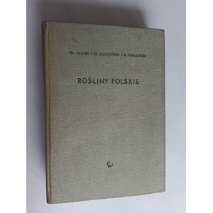 WŁADYSŁAW SZAFER, STANISŁAW KULCZYŃSKI, BOGUMIŁ PAWŁOWSKI, ROŚLINY POLSKIE, PAŃSTWOWE WYDAWNICTWO NAUKOWE WARSZAWA 1976