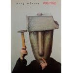 proj. Stasys EIDRIGEVICIUS (b. 1949), Have your own politics, 1993