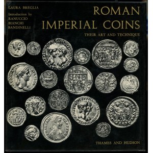 Breglia Laura - Roman Imperial Coins, Their Art and Technique, London 1968, no ISBN