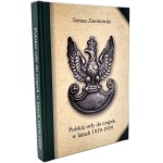 Zawistowski Tomasz - Polish cap eagles from 1919 to 1939, Warsaw 2018 [ eagle, cap eagles of the Second Republic ].