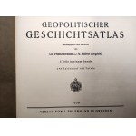 Geopolitischer Geschichtsatlas (Atlas of geopolitical history) - Dr. Franz Braun and A. Hillen Ziegfeld 3 parts in one volume 240 maps on 100 plates, Dresden 1930