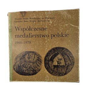 Contemporary Polish medal making 1944-1979. temporary exhibition catalog, Wrocław 1979