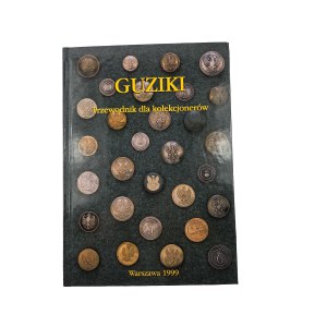 BOCZKOWSKI W., JAROSZYNSKI-WOLFRAM M., SMOOTH K. - Buttons. Polskie guziki wojskowe od XVI do końca XX wieku. A guide for collectors, Warsaw 1999, RZADKIE