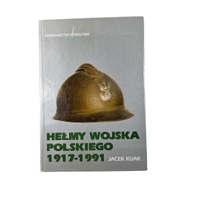 KIJAK Jacek - Přilby polské armády a polovojenských organizací 1917-1991 , Varšava 1993