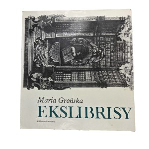 GROŃSKA Maria - Ekslibrisy wiadomości zebrane dla kolekcjonerów, Warsaw 1992