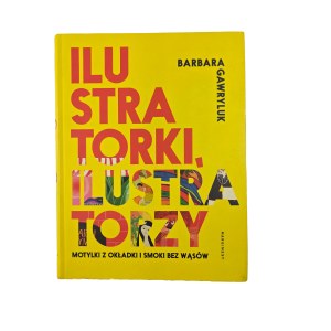 GAWRYLUK Barbara - Ilustrátoři, ilustrátorky. Motýl z obálky a draci bez knírů, Varšava 2019