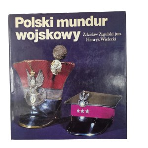 WIELECKI Henryk - Polish military uniform 1918-1939, Bellona, Warsaw 2016