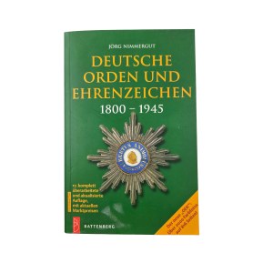 NIMMERGUT Jörg - German orders and decorations 1800-1945 , BATTENBERG 2008