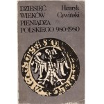 Henryk Cywinski, Ten Centuries of Polish Money 980 - 1980.