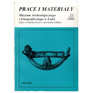 Prace i Materiały Muzeum Archeologicznego i Etnograficznego w Łodzi, Łódź 1996