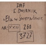 Edward DWURNIK (1943-2018), Ela w Świeradowie (2007)