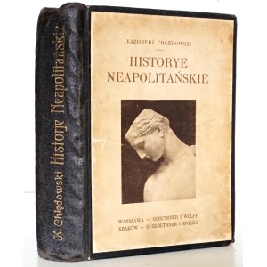 Chłędowski K., HISTORYE NEAPOLITAŃSKIE, 1917 [wyd. 1, 34 tab. ilustr.]