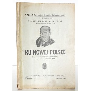 Gomułka-Wiesław W., KU NOWEJ POLSCE, 1945