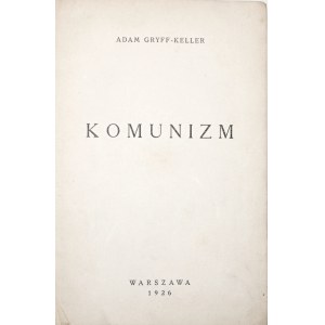 Gryff-Keller A., KOMUNISMUS, 1926 [věnování autora, autogram]