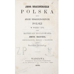 Krasiński, J., POLAND, OR A TOPOGRAPHICAL AND POLITICAL DESCRIPTION OF POLAND IN THE 16TH CENTURY, 1852 [Provenance: ownership inscription “Zygmunt Plater,” “Z.P.” stamp, Hruszniew coat-of-arms seal]
