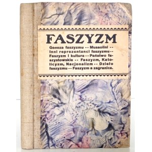 Prezzolini G., FAŠISMUS, 1926 [Vznik, Mussolini, fašismus a kultura, katolicismus, nacionalismus, Dílo fašismu]