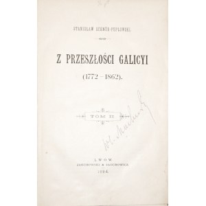 Schnür-Pepłowski S., Z PRZESZŁOŚCI GALICYI 1772—1862, 1894