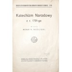 Mościcki H., KATECHIZM NARODOWY Z R. 1791-GO, 1916