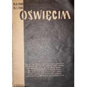 OŚWIĘCIM 14.6.1940-18.1.1945, 1947 [ilustracje, Muzeum Oświęcimskie, Słowacki J., Zborowski S.]