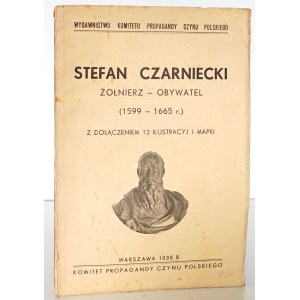 Z. Żmigrodzki, STEFAN CZARNIECKI: SOLDIER—CITIZEN, 1599–1665, 1935
