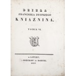 Kniaźnin, F., THE WORKS OF FRANCISZEK DYONIZY KNIAŹNIN, vol. 6, 1837