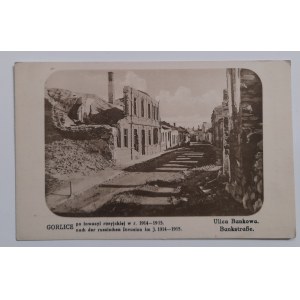 Gorlice.After the Russian invasion 1914-1915.Bankowa St.