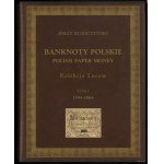 Koziczyński Jerzy - Banknotes polskie / Polish Paper Money, Lucow Collection, Volume I (1794-1866), Warsaw 2000, ISBN 839133....