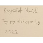Krzysztof Nowicki (nar. 1988, Bydgoszcz), Tři psi útočí na lišky, 2022