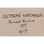 Ryszard Rosiński (b. 1956), The fleetingness of memories, 1999