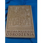 Music of the Polish Renaissance : a selection of works from the sixteenth and early seventeenth centuries / edited by Józef M. Chomiński and Zofia Lissa.