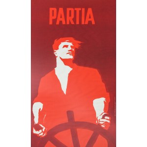 Włodzimierz ZAKRZEWSKI (1916-1992) - projektant, PARTIA - Polityczny plakat propagandowy