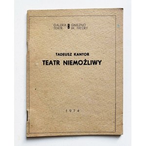 KANTOR TADEUSZ, Teatr Niemożliwy, wyd. Galeria B, Gniezno 1974, stan: dobry