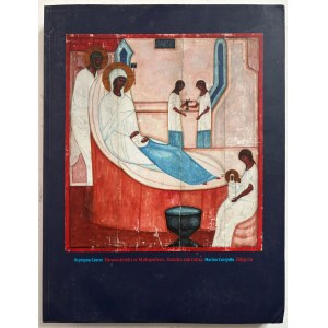 NOWOSIELSKI JERZY, Nowosielski in Malopolska. Sacred Art, K. Czerni, photos: M. Curzydło, published by Malopolska Foundation of the Museum of Contemporary Art, Krakow 2015