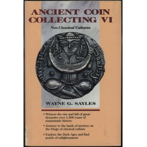 Sayles Wayne G. - Ancient Coin Collecting VI: Non-Classical Cultures, Iola 1999, ISBN 0873417534