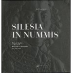 Dembiniok Józef - Silesia in Nummis. Silesian medals in the collection of the Chorzów Museum (until 1918), Chorzów 2015, ISBN 978...