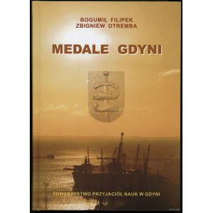 Filipek Bogumił, Otremba Zbigniew - Medals of Gdynia, Gdynia [2017], ISBN 9788390258935