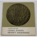 Four lives of the Malbork mint, T. Kalkowski