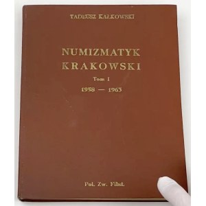 Numismatist of Cracow 1958-1963 - Volume I - T. Kalkowski