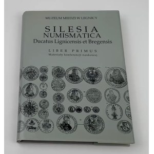 Silesia numismatica, Ducatus Lignicensis et Bregensis - conference materials