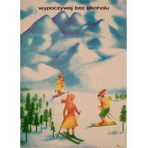 proj. Jerzy CZERNIAWSKI (ur. 1947), Wypoczywaj bez alkoholu, 1975