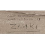 Wojciech Ćwiertniewicz (b. 1955, Krościenko), Signs, 1985