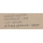 Mikołaj Malesza (nato nel 1954, Krynki), Bachanalia / Art of Flying, 1989/1995