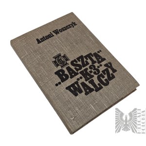 The book Baszta K3 Fights by Antoni Woszczyk - Baszta, Mokotów
