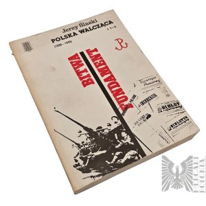 Książka „Polska Walcząca 1939-1945” Tomy 1-2: „Bitwa. Fundament” Jerzy Ślaski