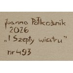 Joanna Półkośnik (nata nel 1981), Sussurri del vento, 2026