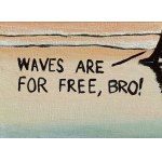 Maciej MAJEWSKI (ur. 1977), Waves are for free, bro!, 2024