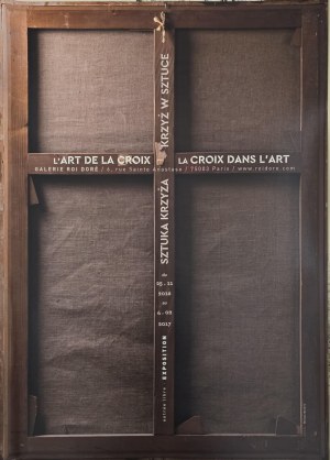 Michał Batory (ur. 1959), Plakat z wystawy Sztuka krzyża. Krzyż w sztuce, Galeria Roi Dore, Paryż, 2016-2017